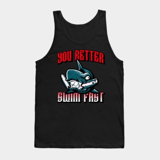 Wild shark - You better swim fast Tank Top